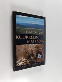 Kuukkelin matkassa : Inarista Hettaan 1955-1999