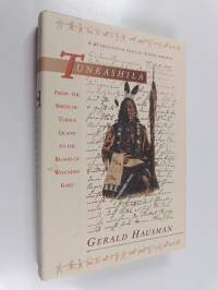 Tunkashila - From the Birth of Turtle Island to the Blood of Wounded Knee