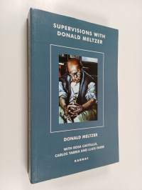 Supervisions with Donald Meltzer