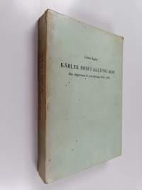 Kärlek som i allting bor : Dan Anderssons liv och diktning 1916-1920