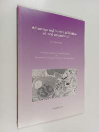 Adherence and in vitro inhibition of oral streptococci (signeerattu, tekijän omiste)