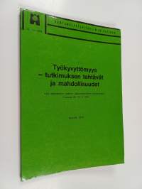 Työkyvyttömyys : tutkimuksen tehtävät ja mahdollisuudet : Yrjö Jahnssonin säätiön lääketieteellinen symposiumi Turussa 28.-31.5.1978