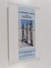 Le changement climatique : Europe, Asie septentrionale, Amérique du Nord