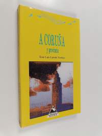 A Coruña : La Provincia : Ciudades y Villas Principales : Itinerarios Turísticos