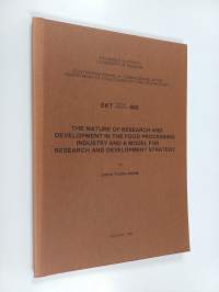 The Nature of Research and Development in the Food Processing Industry and a Model for Research and Development Strategy