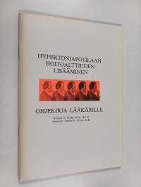 Hypertoniapotilaan hoitoalttiuden lisääminen : ohjekirja lääkärille
