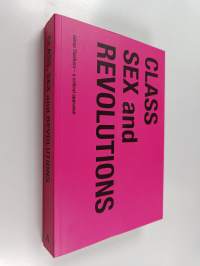 Class, sex and revolutions : Göran Therborn : a critical appraisal