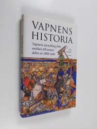 Vapnens historia : i sammandrag från antiken till 1800-talets slut