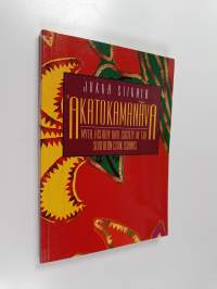 Akatokamanāva : Myth, history and society in the Southern Cook Islands (signeerattu, tekijän omiste)