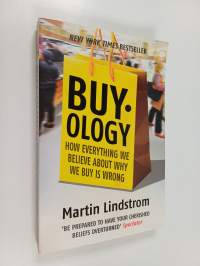 Buyology : how everything we believe about why we buy is wrong