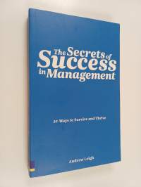 The Secrets of Success in Management - 20 Ways to Survive and Thrive