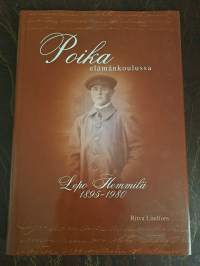Poika elämänkoulussa : Lepo Hemmilä 1895-1980 (signeerattu)