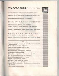 Työtoveri n:o 6 / 1961. Osuusliikkeiden toimihenkilöiden ammatti lehti.Paljon tietoa palvelusta, tavaran esille laitosta, eilisestä leivästä jne. ..