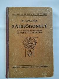 Sähkökoneet - viat, hoito, kytkeminen ja tehon laskeminen (Tietoja sähköalalta. III vihko)