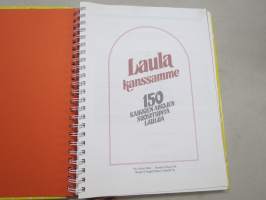 Laula kanssamme - 150 kaikkien aikojen suosituinta laulua, sanat ja nuotit