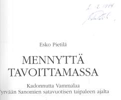 Mennyttä tavoittamassa  -Kadonnutta Vammalaa Tyrvään Sanomien satavuotisen taipaleen ajalta