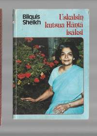 Uskalsin kutsua häntä isäksi / Bilquis Sheikh