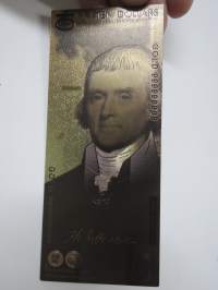 Ten (10)  Dollars - United States - Thomas Jefferson - Gold foil novelty note -keräilyseteli 24 K kullattu seteli, leikkirahaa