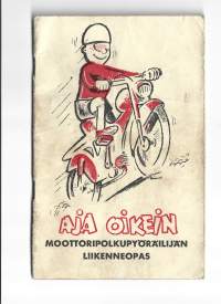 Aja oikein Moottoripolkupyöräilijän liikenneopas 1957