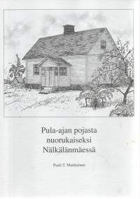 Pula-ajan pojasta nuorukaiseksi Nälkälänmäessä