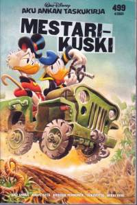 Aku Ankan taskukirja 499 Mestarikuski (2021). 1.p