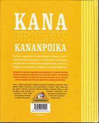 Kana - Kaikki kananpojasta, 2017. (Keittokirja, reseptit).