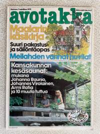 Avotakka 1979 nr 7, Joutsenon asuntomessut - tasokas talo Makkoset, Kansakunnan kesäsaunat, Mökistä talo, Rantasalmi Oy:n hirsirakennukset, Kannu kesäjuomille