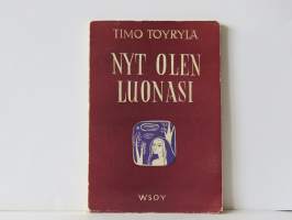 Nyt olen luonasi