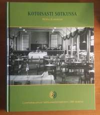 Kotoisasti sotkussa - Lappeenrannan Sotilaskotiyhdistys 100 vuotta