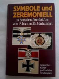 Symbole und Zeremoniell in deutschen Streitkräften vom 18. bis zum 20. Jahrhundert [Symbolit ja seremoniat Saksan puolustusvoimissa]