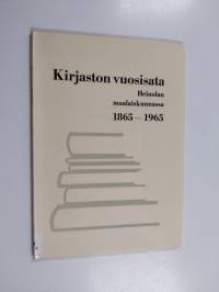 Kirjaston vuosisata Heinolan maalaiskunnassa 1865-1965