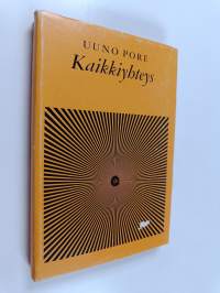 Kaikkiyhteys : Tutkielmia ja oivalluksia