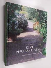 Kivi puutarhassa : materiaalit, suunnittelu, rakentaminen