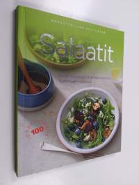 Salaatit : hyvät hiilihydraatit, proteiinipommit, superruoat, klassikot