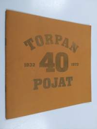 Torpan Pojat 1932-1972 40 [vuotta]