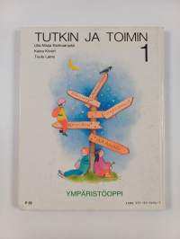 Tutkin ja toimin : ympäristöoppi 1