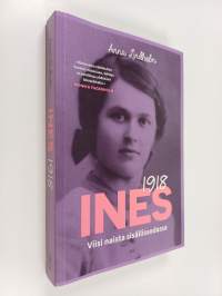 Ines 1918 : viisi naista sisällissodassa