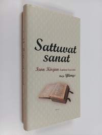 Sattuvat sanat : ison kirjan lentäviä lauseita