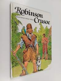 Robinson Crusoe - Daniel Defoen teoksen mukaan