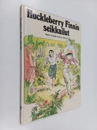 Huckleberry Finnin seikkailut : Mark Twainin teoksen mukaan