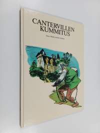 Cantervillen kummitus : Oscar Wilden teoksen mukaan