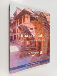 Intia ja Nepal - totuus on tarua ihmeellisempää : sadekauden vaellusmatka Himalajalla