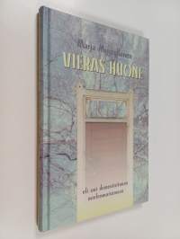 Vieras huone, eli ovi dementoituvan mielenmaisemaan