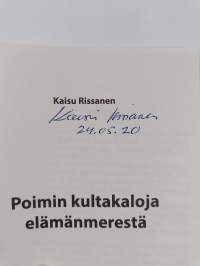 Poimin kultakaloja elämänmerestä (signeerattu)
