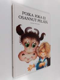 Poika joka ei osannut pelätä