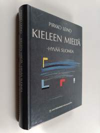 Kieleen mieltä : hyvää suomea / Mieleen kieltä : synonyymisanasto
