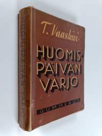 Huomispäivän varjo : länsimaiden tragedia