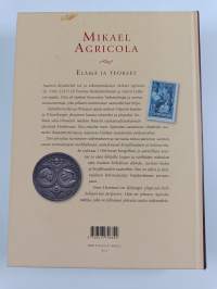 Mikael Agricola : elämä ja teokset