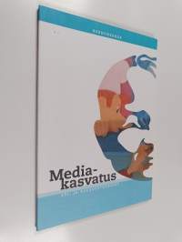 Mediakasvatus esi- ja alkuopetuksessa