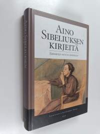 Aino Sibeliuksen kirjeitä Järnefelt-suvun jäsenille